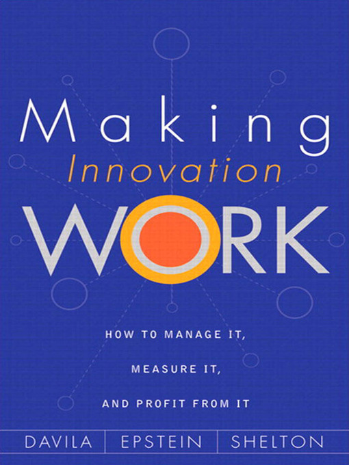 Title details for Making Innovation Work by Tony Davila - Available